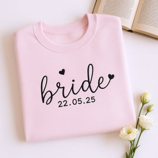 Custom Date Bride Heart Sweatshirt - Personalized Wedding Embroidered Apparel - Perfect Bridal Gift