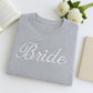 Bride Custom Sweatshirt - Wedding Embroidered Apparel - Perfect Bridal Shower Bachelorette Gift