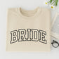 Bride Varsity Sweatshirt - Wedding Embroidered Apparel - Perfect Bachelorette Party Gift