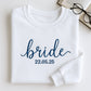 Custom Date Bride Sweatshirt - Personalized Wedding Embroidered Apparel - Perfect Bridal Gift