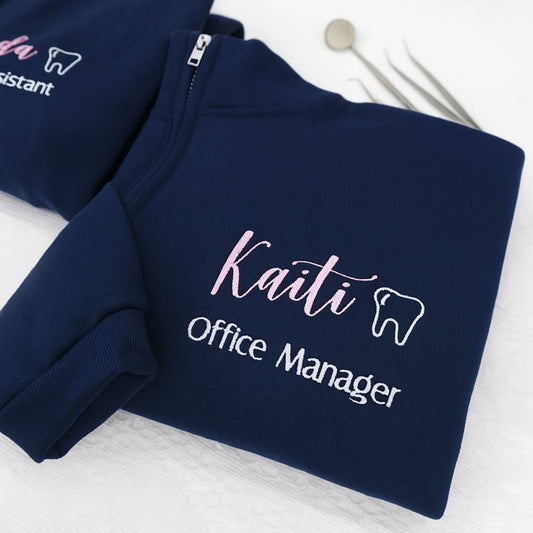 Custom Dental Office Manager Quarter-Zip - Personalized Dental Staff Embroidered Sweatshirt