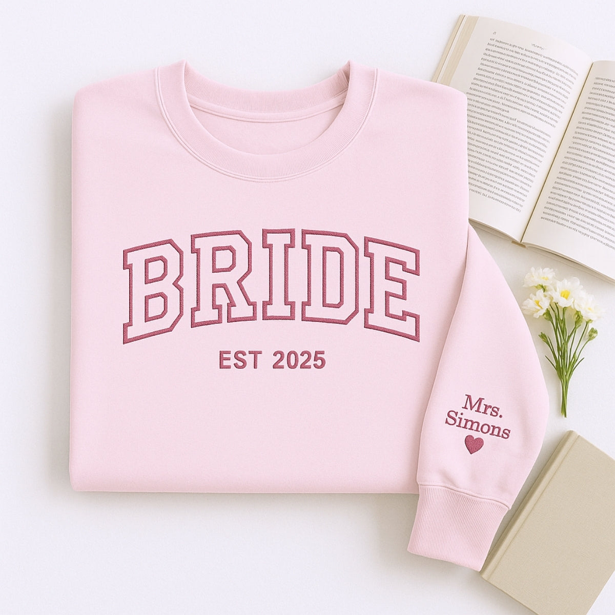 Custom Name Bride Varsity Sweatshirt - Personalized Wedding Embroidered Apparel - Perfect Bridal Gift