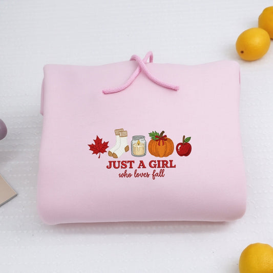 Fall Girl Hoodie - Just a Girl Who Loves Fall Embroidered Sweatshirt - Autumn Gift