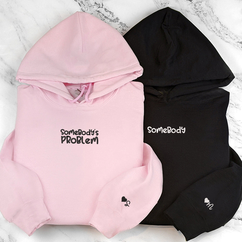 Somebody Somebody's Problem Couples Custom Embroidered Matching Hoodies For Couples