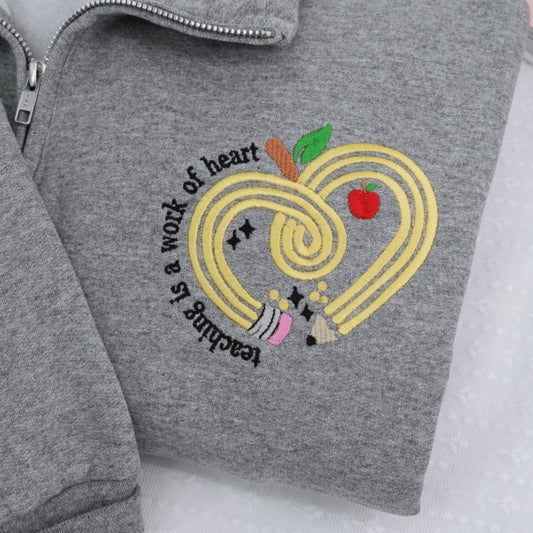 Teacher Custom Hoodies - Teaching Work of Heart Embroidered Zip-Up - Educator Appreciation Gift