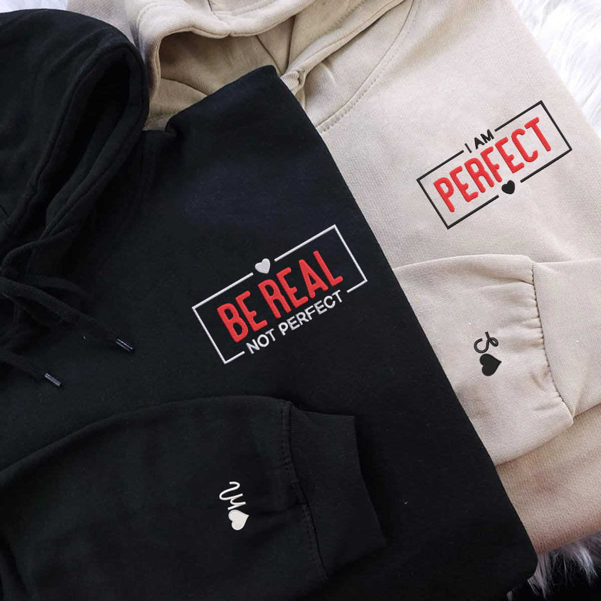Custom Be Real Not Perfect Hoodie, Matching Embroidered Hoodies For Couples